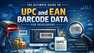 The Ultimate Guide to UPC and EAN Barcode Data for Developers